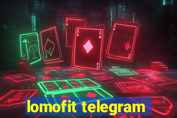 lomofit telegram